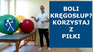 Ból kręgosłupa  Wykorzystanie piłki rehabilitacyjnej w leczeniu [upl. by Kram]