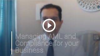 Managing AML and Compliance for your Money Service Business [upl. by Sussman]