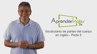 Partes del Cuerpo Humano en Inglés  Parte 2 [upl. by Ayahc]