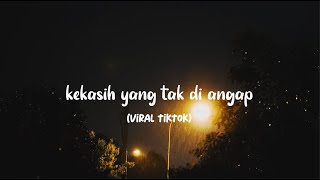 Kekasih Yang tak di Angap  speed up viral tiktok [upl. by Acinorehs648]