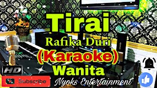 TIRAI  RAFIKA DURI KARAOKE Nada Wanita  D minor [upl. by Iorgos442]