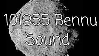 101955 Bennu Sound [upl. by Bendix]