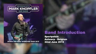 Mark Knopfler  Band Introduction Live Down The Road Wherever Tour 2019 [upl. by Meyers]