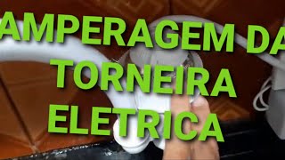 QUAL A AMPERAGEM DE UMA TORNEIRA ELETRICA 220 volts [upl. by Adnahcir]