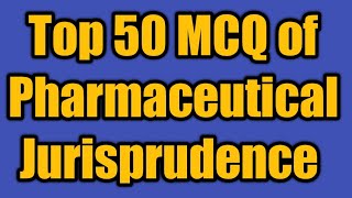 Top 50 MCQ of Pharmaceutical Jurisprudencesepoypharmacistexam2023tnmrbhsscmpzpossscgpatniper [upl. by Hibben]