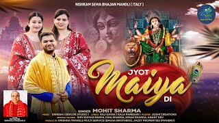 Jyot Maiya Di Mohit Sharma Italy Latest Bhajan Navratri 2024 Italy [upl. by Nairrod]