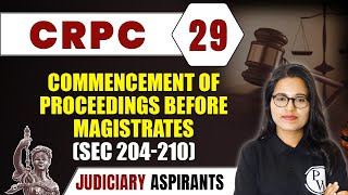 CrPC 29  Commencement Of Proceedings Before Magistrates Sec 204210  Major Law  LLB amp Judiciary [upl. by Fox]