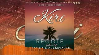 Reggie  Kiri ft Gorgie amp Chaddy Chad [upl. by Katha]