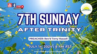 Seventh Sunday After Trinity  Christ Anglican Church Devonshire Bermuda  14th July 2024 [upl. by Nanyk]