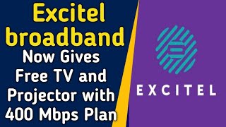 Excitel Broadband Gives You Free TV And Projector With 400 Mbps broadband Plan Just Rs1200 [upl. by Esinal]