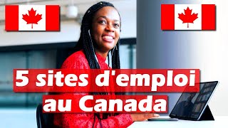 Voici les 5 meilleurs sites pour trouver un emploi au Canada [upl. by Colburn]