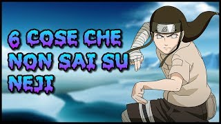 6 COSE che forse NON SAI su NEJI HYUGA™ VIDEO OBSOLETO [upl. by Auohs]