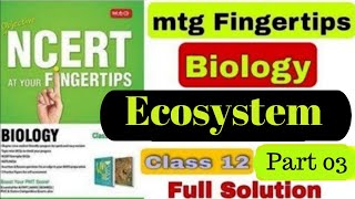 Ecosystem  Ecology  Part03 NCERT Fingertips Biology  mtg Fingertips  NEET Biology Ash Academy [upl. by Nedaj117]