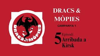 Dracs i Mòpies Temporada 1  Capítol 5 quotArribada a Kirskquot [upl. by Alenoel]