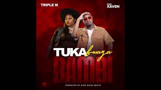 Triple M ft Xaven Tukafwaya Bambi prod by King Nachi beats [upl. by Anaile413]