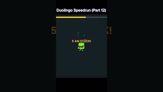 Duolingo Speedrun Part 12 duolingo [upl. by Darrin]