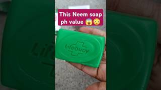 omg 😱 ph value of this Lifebuoy Neem soap 😳😱shorts beauty skincare trending viral neem asmr [upl. by Frankie]