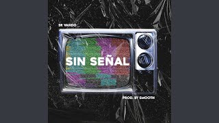 Sin Señal [upl. by Giardap]