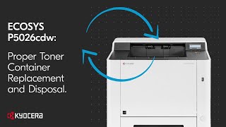 ECOSYS P5026cdw  Proper Toner Container Replacement and Disposal [upl. by Alrahc264]