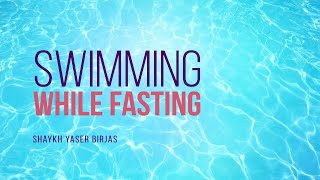 Can I Swim While Im Fasting  Shaykh Yaser Birjas  Faith IQ [upl. by Alverta]