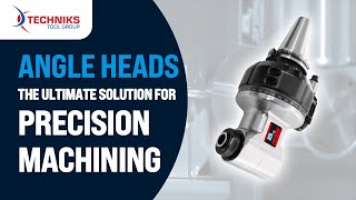 Techniks Tool Group Angle Heads The Ultimate Solution for Precision Machining [upl. by Nasho]