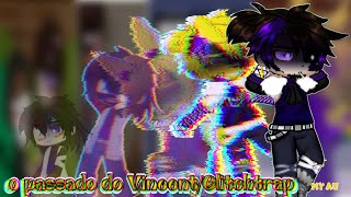 O passado do VincentGlitchtrap My AU [upl. by Trilbie]