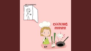 Cooking Mimmi [upl. by Ardnuhs]