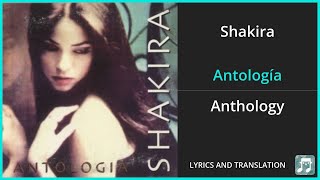 Shakira  Antología Lyrics English Translation  Spanish and English Dual Lyrics  Subtitles [upl. by Aihtennek]