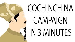 Cochinchina Campaign  3 Minute History [upl. by Andrew]