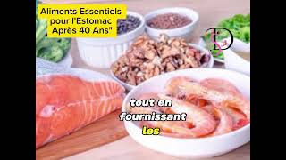 les aliments pour lestomac après 40 ans [upl. by Eelitan755]