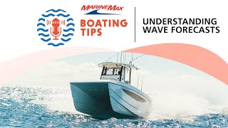 Understanding Wave Forecasts  Boating Tips [upl. by Doloritas]