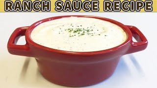 Best Homemade Ranch Sauce Recipe  Dip and Dressing  How to Make Ranch Dressing  Easy Ranch Sauce [upl. by Krueger]