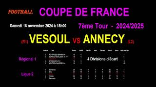 VESOUL  ANNECY  7ème Tour  Coupe de France  Match football  Le 16112024 [upl. by Chadabe611]