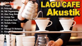 FULL ALBUM LAGU CAFE POPULER 2024  LAGU CAFE SANTAI BET AKUSTIK 2024191 [upl. by Dannel]