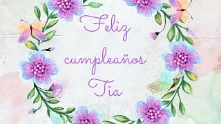 Tia Feliz cumple ♥ Que Dios la guarde y la proteja  Mensajes LINDOS para mi tia [upl. by Nylde]