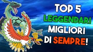 I Pokémon LEGGENDARI MIGLIORI di SEMPRE  TOP 5 [upl. by Durst]