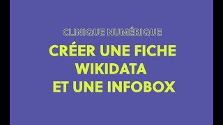 WikiClub 3L  Créer une fiche Wikidata et une infobox [upl. by Vinaya]