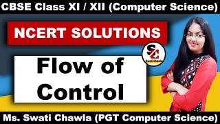 NCERT Solutions of Flow of Control in Python  Class 11 NCERT Solutions Computer Science [upl. by Oibaf36]