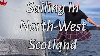 44  Sailing Adventure in NorthWest Scotland Lobsters Highland Games And Mount Suliven [upl. by Meekyh]