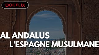 Al Andalus lEspagne Musulmane  DOCFLIX [upl. by Pietrek]