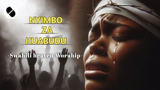 NYIMBO ZA KUABUDUSWAHILI VIDEO WORSHIP SONG NONSTOP 2024 VOL 9 [upl. by Llireva881]