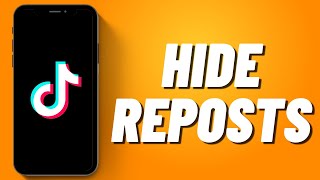 How to Hide Reposts on Tiktok 2023 [upl. by Allina]