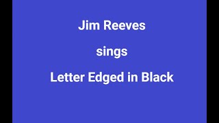 LETTER EDGED IN BLACKOnScreen Lyrics  Jim Reeves [upl. by Myrtice132]