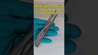 metallisches Thorium chemie experiment thorium uran [upl. by Adlihtam]