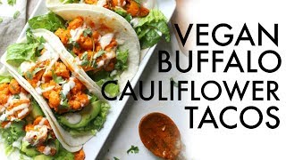 VEGAN BUFFALO CAULIFLOWER TACOS  This Savory Vegan [upl. by Jaye]