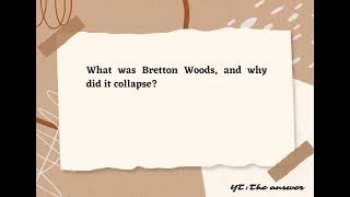 What was Bretton Woods and why did it collapse [upl. by Gish972]