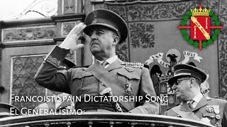 Francoist Spain Dictatorship Song  El Generalísimo [upl. by Anecuza]