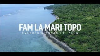 FAM LA MARI TOPO  Evander amp Yovan Ft XEONOfficial Video Clip2022 [upl. by Ycnej155]