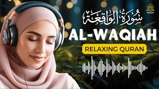 Soft Relaxing Surah Al Waqiah سورة الواقعة  Heart Touching Marvelous Quran  Angreani Entertainment [upl. by Namijneb]