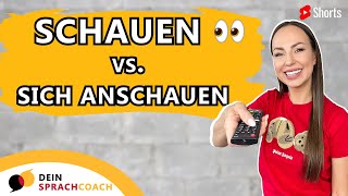 SCHAUEN vs ANSCHAUEN👀 Deutsch lernen  Learn German  Grammatik Shorts [upl. by Jerrilyn]